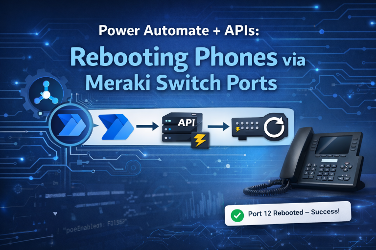 Power Automate with APIs: How I Reboot Phones by Cycling Meraki Switch Ports